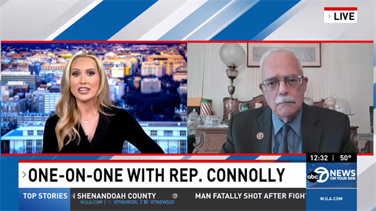 Rep. Connolly joins ABC7 for a live interview.